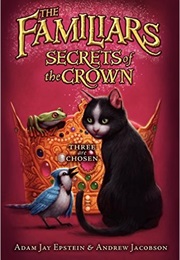 The Familiars Secret of the Crown (Adam Jay Epstein)
