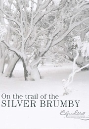 On the Trail of the Silver Brumby (Elyne Mitchell)