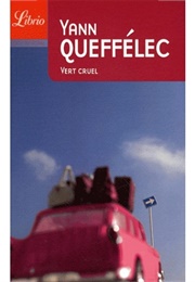 Vert Cruel (Yann Queffélec)