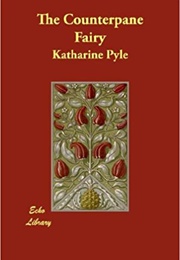 The Counterpane Fairy (Katharine Pyle)