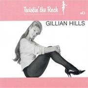Gillian Hills Twistin' the Rock Vol. 9: Gillian Hills - Vue Intégrale