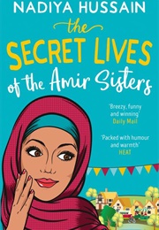 The Secret Lives of the Amir Sisters (Nadiya Hussain)