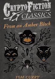 From an Amber Block (Tom Curry)