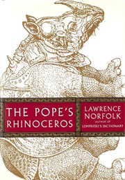 The Pope&#39;s Rhinoceros (Lawrence Norfolk)