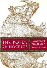 The Pope's Rhinoceros (Lawrence Norfolk)
