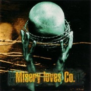 Misery Loves Co. - Misery Loves Co.
