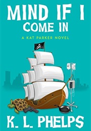 Mind If I Come in (K.L. Phelps)
