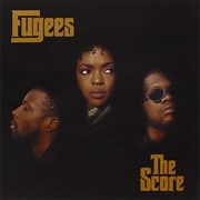 The Score - Fugees
