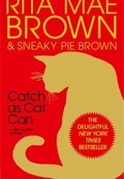 Catch as Cat Can (Rita Mae Brown &amp; Sneaky Pie Brown)