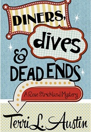 Diners, Dives &amp; Dead Ends (Terri L. Austen)