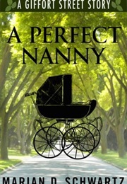 A Perfect Nanny (Marian D. Schwartz)