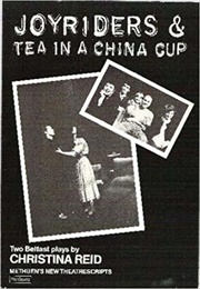 Joyriders and Tea in a China Cup (Christina Reid)