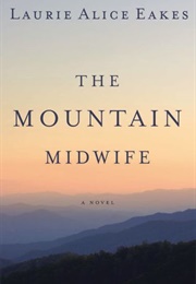 The Mountain Midwife (Laurie Alice Eakes)