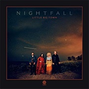 Nightfall, Little Big Town