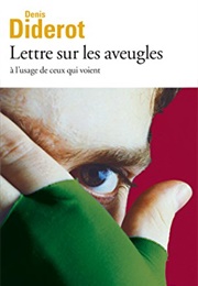 Lettre Sur Les Aveugles À L'usage De Ceux Qui Voient (Letter on the Blind) (Denis Diderot)