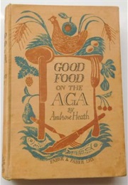 Good Food on the Aga (Ambrose Heath)