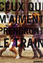 Ceux Qui M'aiment Prendrons Le Train