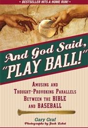And God Said, "Play Ball!" (Gary Graf)