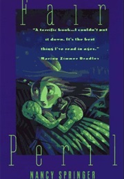 Fair Peril (Nancy Springer)