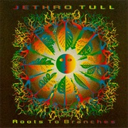 Roots to Branches - Jethro Tull (1995)