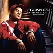 Obsession (No Es Amor) - Frankie J