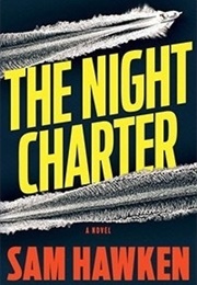 The Night Charter (Sam Hawken)