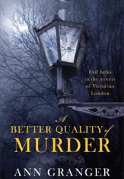 A Better Quality of Murder (Ann Granger)