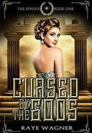 Cursed by the Gods (Raye Wagner)