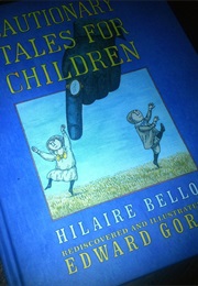 Cautionary Tales for Children (Hilaire Belloc)