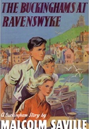 The Buckinghams at Ravenswyke (Malcolm Saville)