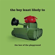 The Boy Least Likely to - The Law of the Playground