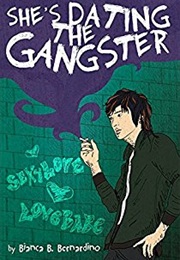 She's Dating the Gangster (Bianca Bernardino)
