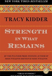 Strength in What Remains