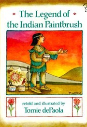 The Legend of the Indian Paintbrushes (Tomie Depaola)