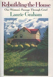 Rebuilding the House (Laurie Graham)