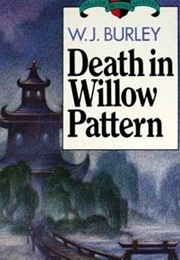 Death in Willow Pattern (W.J. Burley)