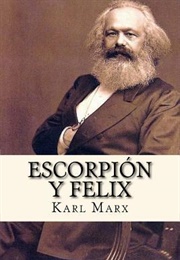 Scorpion and Félix: A Humouristic Novel (Karl Marx)