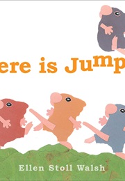Where Is Jumper? (Ellen Stoll Walsh)