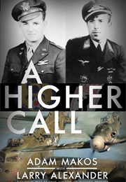 A Higher Call (Adam Makos)