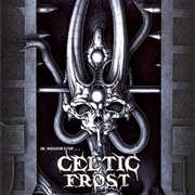 In Memory of Celtic Frost