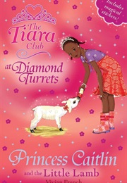 Princess Caitlin and the Little Lamb (Vivian French)