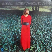 I Don't Know How to Love Him - Helen Reddy