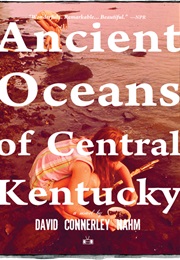 Ancient Oceans of Central Kentucky (David Connerly Nahm)