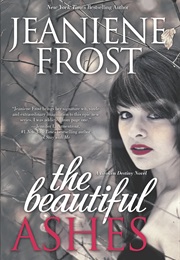 The Beautiful Ashes (Jeaniene Frost)