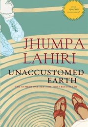Unaccustomed Earth (Jhumpa Lahiri)