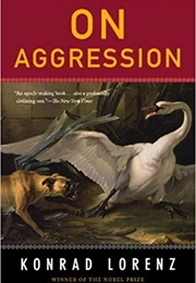 On Aggression (Konrad Lorenz)