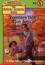 Zombies Don't Play Soccer (Debbie Dadey)