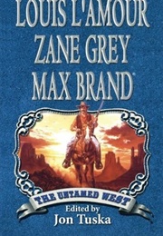 The Untamed West (Louise L'amour, Zane Grey, Max Brand)
