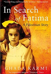 In Search of Fatima: A Palestinian Story (Ghada Karmi)