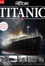 All About History Book of the Titanic (Beau Riffenburgh)